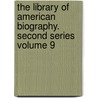 The Library of American Biography. Second Series Volume 9 door Jared Sparks