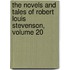 The Novels and Tales of Robert Louis Stevenson, Volume 20