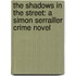 The Shadows in the Street: A Simon Serrailler Crime Novel