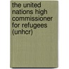 The United Nations High Commissioner For Refugees (Unhcr) door Gil Loescher