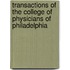 Transactions Of The College Of Physicians Of Philadelphia