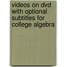 Videos On Dvd With Optional Subtitles For College Algebra door Marcus McWaters