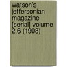 Watson's Jeffersonian Magazine [Serial] Volume 2,6 (1908) by Unknown