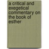 A Critical and Exegetical Commentary on the Book of Esther by Lewis Bayles Paton