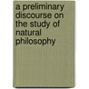 A Preliminary Discourse On The Study Of Natural Philosophy door Sir John Frederick William Herschel