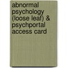 Abnormal Psychology (Loose Leaf) & Psychportal Access Card door Ronald J. Comer