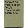 Annales Du Mus�E Et De L'Ecole Moderne Des Beaux-Arts by Charles-Paul Landon