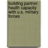 Building Partner Health Capacity with U.S. Military Forces