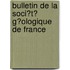 Bulletin De La Soci�T� G�Ologique De France