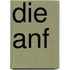 Die Anf