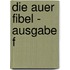 Die Auer Fibel - Ausgabe f