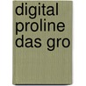 Digital Proline Das Gro door Stefan Gross
