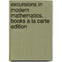 Excursions in Modern Mathematics, Books a la Carte Edition