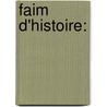 Faim d'Histoire:  by Reinhold Zellner