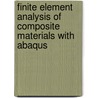 Finite Element Analysis of Composite Materials with Abaqus door Ever J. Barbero