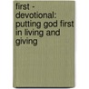 First - Devotional: Putting God First in Living and Giving door Mike Slaughter