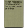 French Mediaeval Romances From The Lays Of Marie De France by Marie France