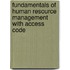 Fundamentals of Human Resource Management with Access Code
