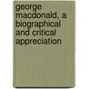 George MacDonald, a Biographical and Critical Appreciation by Joseph Johnson