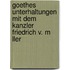 Goethes Unterhaltungen Mit Dem Kanzler Friedrich V. M Ller