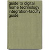 Guide To Digital Home Technology Integration-Faculty Guide by Wells