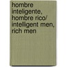 Hombre inteligente, hombre rico/ Intelligent Men, Rich Men by Jason Zweig