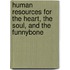 Human Resources for the Heart, the Soul, and the Funnybone