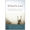 If God Is Love: Rediscovering Grace In An Ungracious World door Philip Gulley