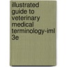 Illustrated Guide To Veterinary Medical Terminology-Iml 3E door Romich