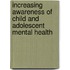 Increasing Awareness of Child and Adolescent Mental Health