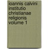 Ioannis Calvini Institutio Christianae Religionis Volume 1 door August Tholuck