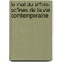 Le Mal Du Si�Cle: Sc�Nes De La Vie Comtemporaine