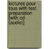 Lectures Pour Tous With Test Preparation [with Cd (audio)]