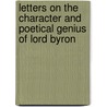 Letters on the Character and Poetical Genius of Lord Byron door Sir Brydges Egerton