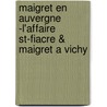 Maigret En Auvergne -L'Affaire St-Fiacre & Maigret a Vichy door Georges Simenon