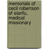 Memorials of Cecil Robertson of Sianfu, Medical Missionary door Meyer F. B. (Frederick Broth 1847-1929