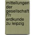 Mitteilungen Der Gesellschaft F�R Erdkunde Zu Leipzig