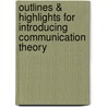 Outlines & Highlights For Introducing Communication Theory door Cram101 Textbook Reviews