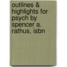 Outlines & Highlights For Psych By Spencer A. Rathus, Isbn door Cram101 Textbook Reviews