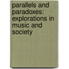 Parallels and Paradoxes: Explorations in Music and Society by Edward W. Said
