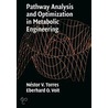 Pathway Analysis And Optimization In Metabolic Engineering door Everhard Voit