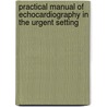 Practical Manual of Echocardiography in the Urgent Setting by Vladimir Fridman