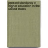 Present Standards of Higher Education in the United States door George Edwin MacLean