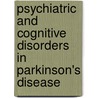 Psychiatric And Cognitive Disorders In Parkinson's Disease by Sergio E. Starkstein