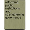 Reforming Public Institutions and Strengthening Governance by World Bank Group