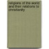 Religions of the World and Their Relations to Christianity