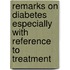 Remarks On Diabetes Especially With Reference To Treatment
