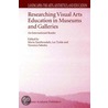 Researching Visual Arts Education in Museums and Galleries door Maria Ed Xanthoudaki