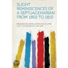 Slight Reminiscences of a Septuagenarian from 1802 to 1815 by Brownlow Emma Sophia Edgcumb 1791-1872