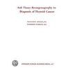 Soft Tissue Roentgenography in Diagnosis of Thyroid Cancer door Masayoshi Akisada